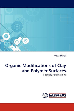 Organic Modifications of Clay and Polymer Surfaces: Specialy Applications,Used