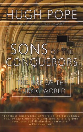 Sons Of The Conquerors: The Rise Of The Turkic World