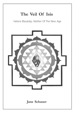 The Veil Of Isis: Helena Blavatsky: Mother Of The New Age,Used