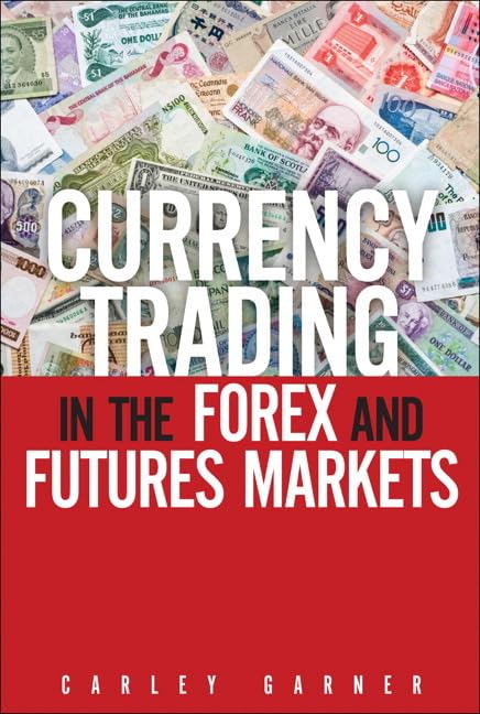 Currency Trading in the FOREX and Futures Markets,Used