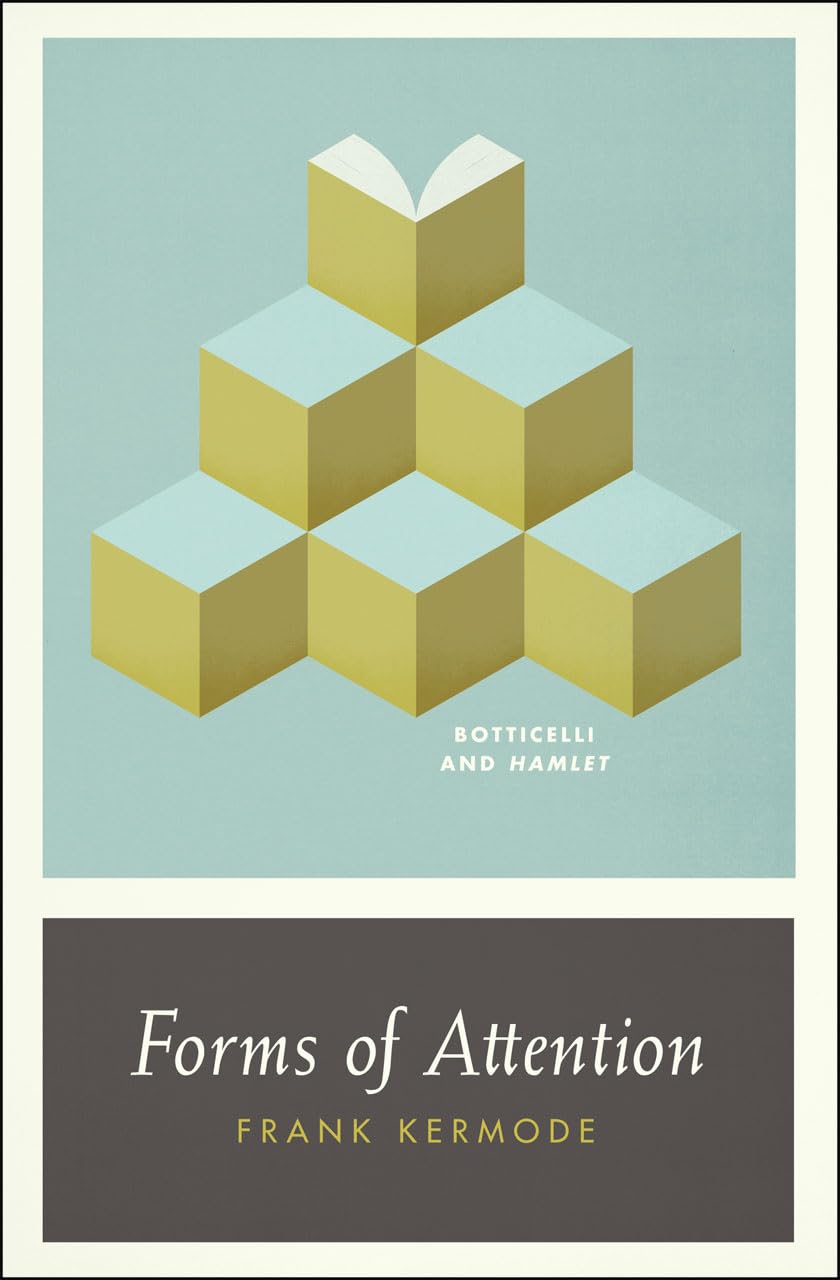 Forms of Attention: Botticelli and Hamlet (Wellek Library Lectures (Paperback)),Used