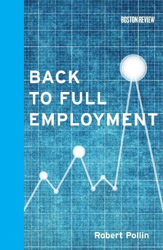 Back to Full Employment (Boston Review Book),Used