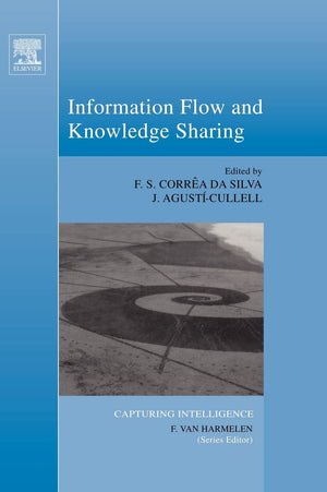 Information Flow And Knowledge Sharing (Volume 2) (Capturing Intelligence, Volume 2)