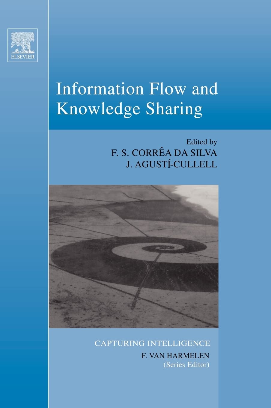 Information Flow And Knowledge Sharing (Volume 2) (Capturing Intelligence, Volume 2)