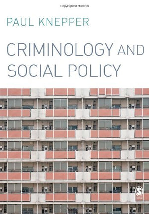 Criminology and Social Policy,New