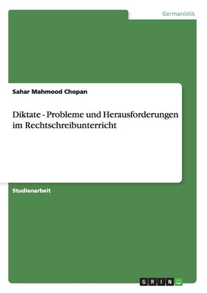 Diktate  Probleme Und Herausforderungen Im Rechtschreibunterricht (German Edition),Used