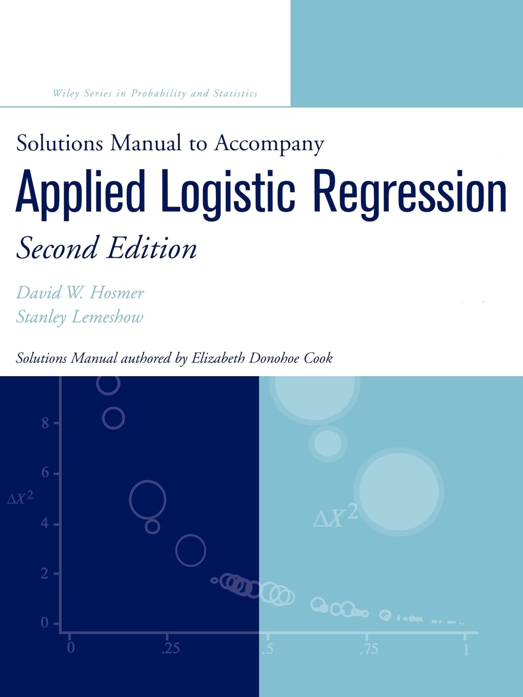 Solutions Manual to accompany Applied Logistic Regression,Used