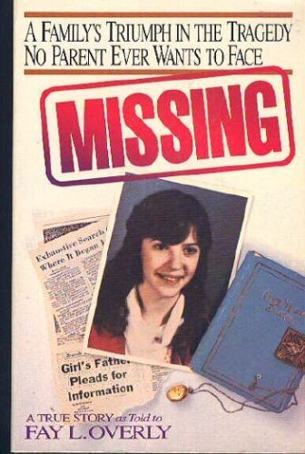 Missing: A Familys Triumph In The Tragedy No Parent Ever Wants To Face,Used