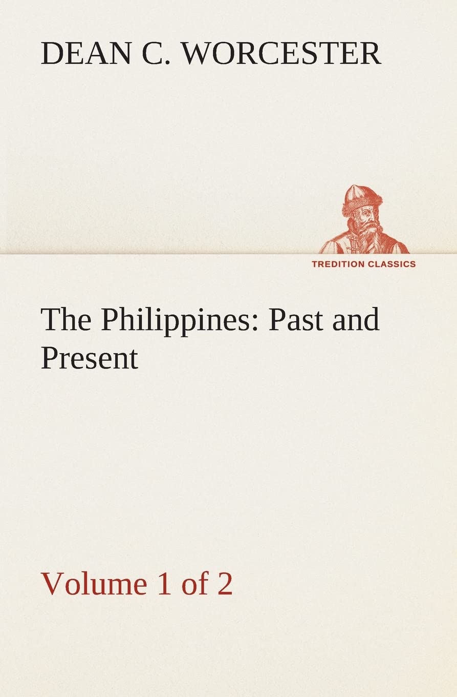 The Philippines: Past and Present (Volume 1 of 2),Used
