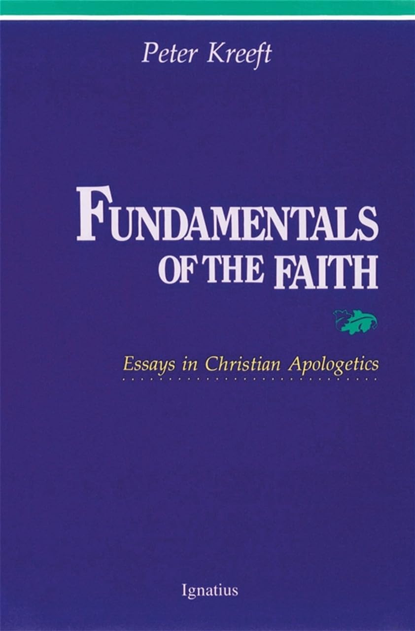 Fundamentals Of The Faith: Essays In Christian Apologetics
