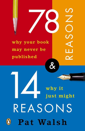 78 Reasons Why Your Book May Never Be Published and 14 Reasons Why It Just Might,Used