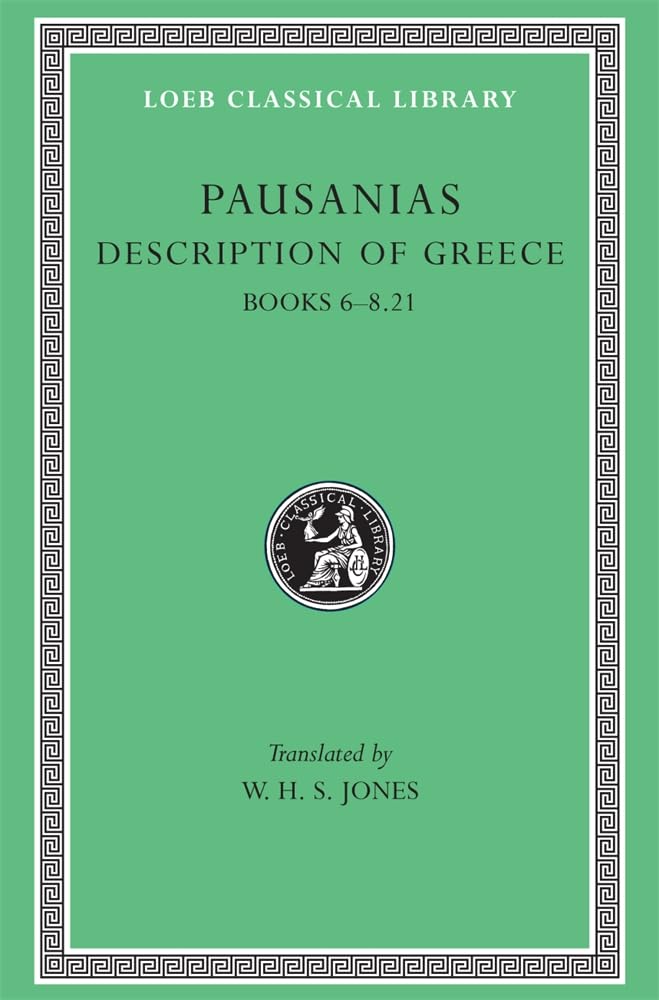 Pausanias: Description Of Greece, Volume Iii, Books 68 (121) (Loeb Classical Library No. 272) (English And Greek Edition),New