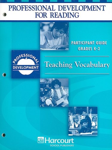 Professional Development for Reading: Teaching Vocabulary, Grades K2: Participant Guide (Prof Dev/Reading),Used