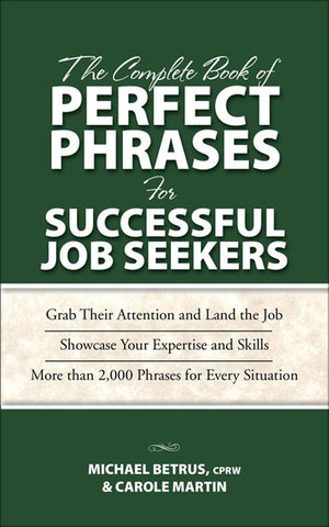 The Complete Book of Perfect Phrases for Successful Job Seekers (Perfect Phrases Series),Used