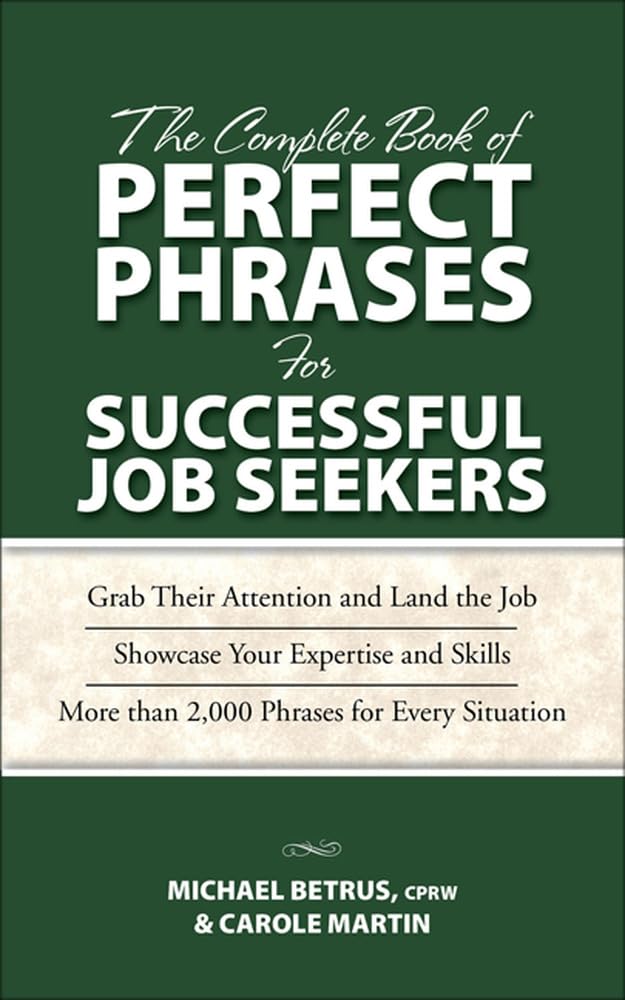 The Complete Book of Perfect Phrases for Successful Job Seekers (Perfect Phrases Series),Used