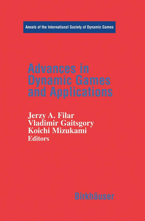 Advances In Dynamic Games And Applications (Annals Of The International Society Of Dynamic Games, 5),Used