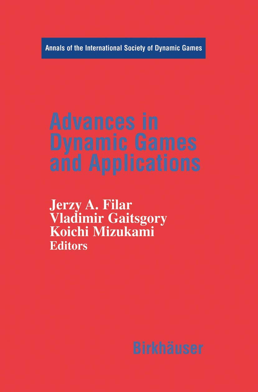 Advances In Dynamic Games And Applications (Annals Of The International Society Of Dynamic Games, 5),Used