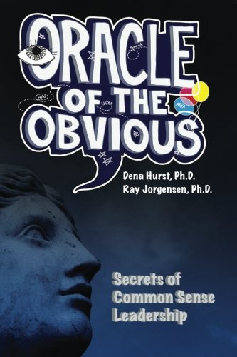 Oracle of the Obvious:: secrets of common sense leadership,Used