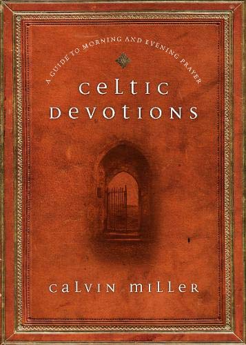 Celtic Devotions: A Guide to Morning and Evening Prayer,Used