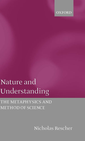 Nature And Understanding: The Metaphysics And Methods Of Science