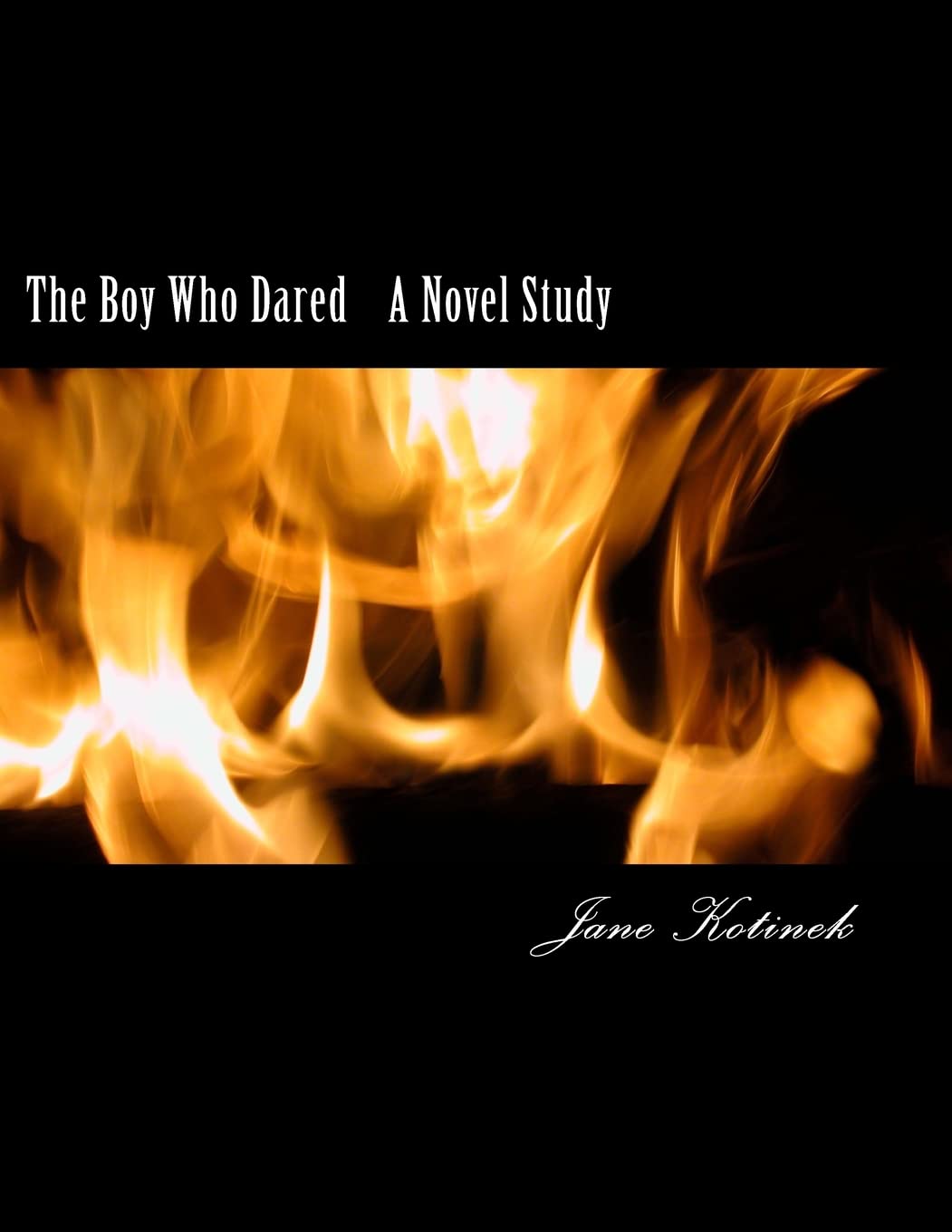 The Boy Who Dared A Novel Study,Used