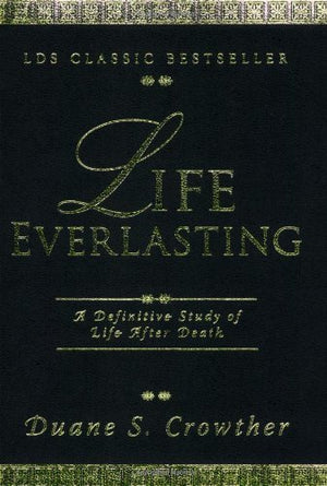 Life Everlasting: A Definitive Study Of Life After Death-new,New