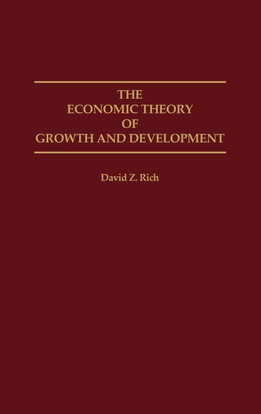 The Economic Theory Of Growth And Development,New
