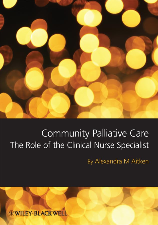 Community Palliative Care: The Role of the Clinical Nurse Specialist,Used