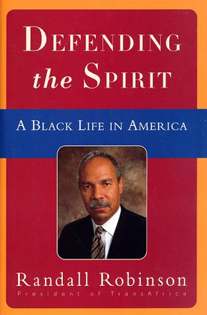 Defending The Spirit: A Black Life In America-used
