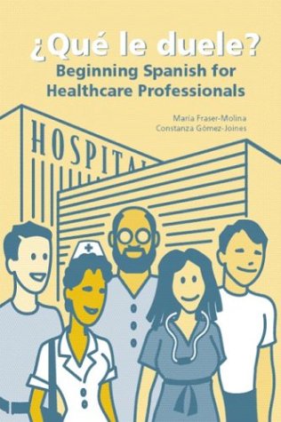 Que le Duele? Beginning Spanish for Healthcare Professionals,Used