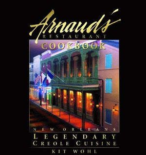 Arnaud's Restaurant Cookbook: New Orleans Legendary Creole Cuisine (Restaurant Cookbooks),New