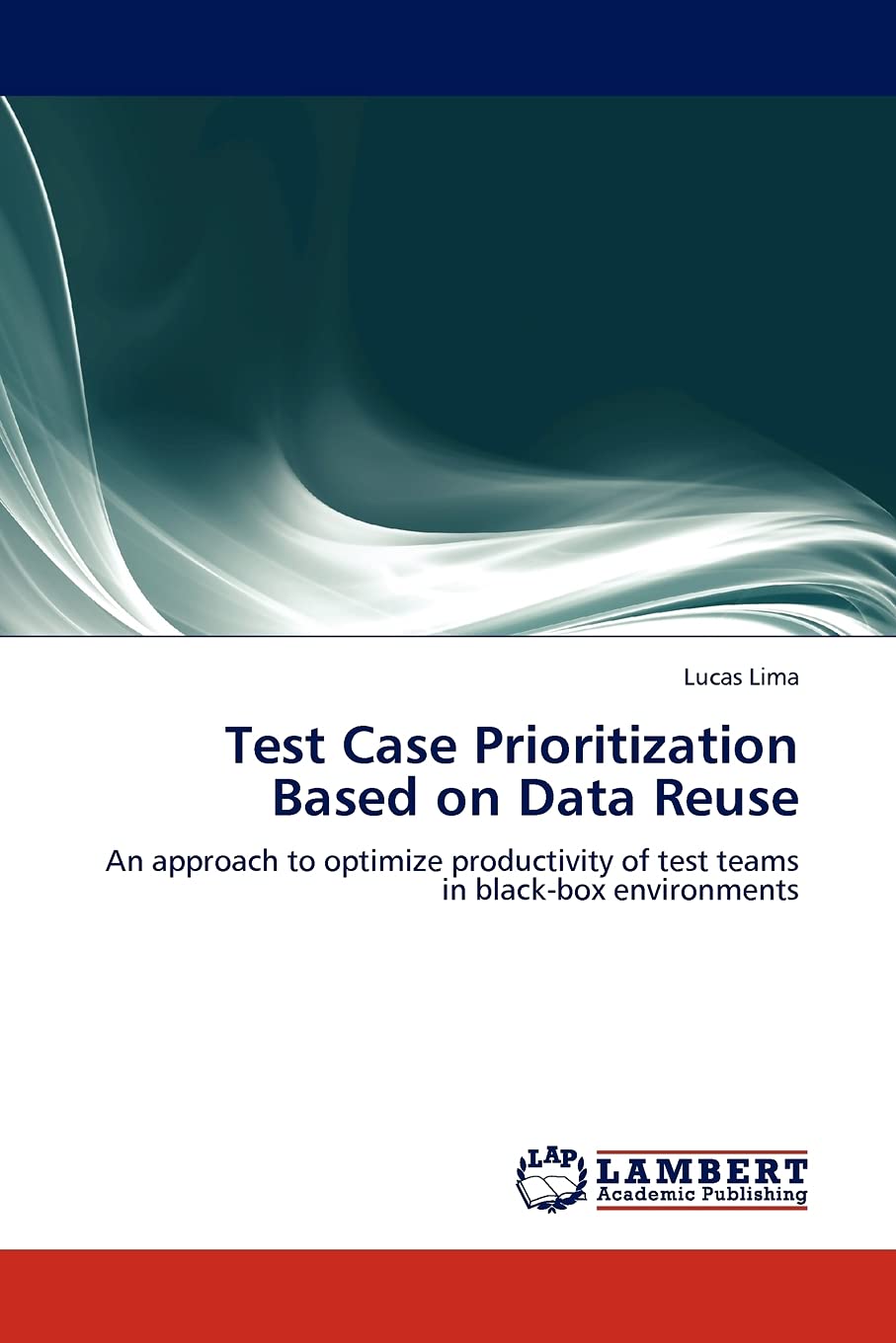 Test Case Prioritization Based on Data Reuse: An approach to optimize productivity of test teams in blackbox environments,Used