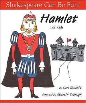 Hamlet For Kids (Shakespeare Can Be Fun!)