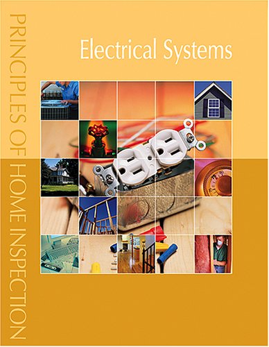 Principles of Home Inspection: Electrical Systems,Used