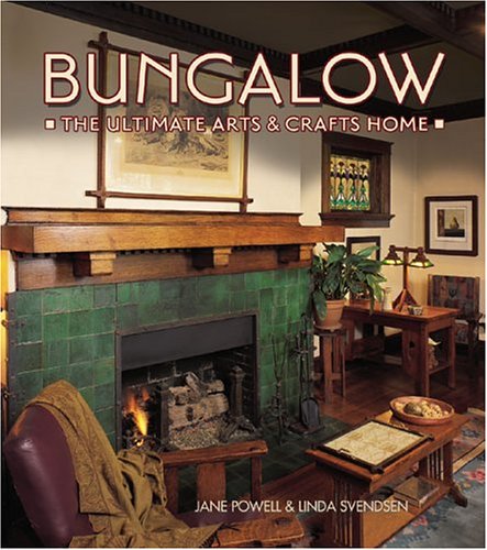 Bungalow The Ultimate Arts & Crafts Home,Used