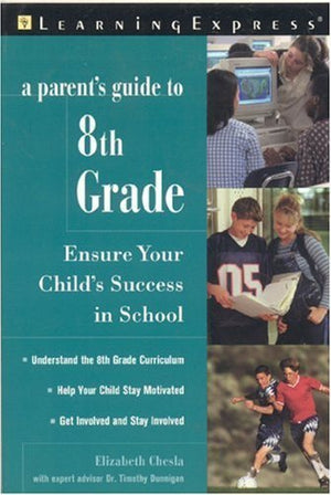 A Parent's Guide to 8th Grade: Ensure Your Child's Success in School,Used
