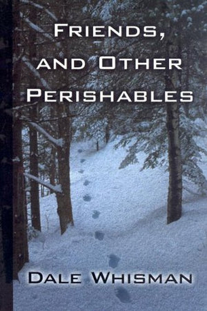 Five Star First Edition Mystery  Friends, and Other Perishables