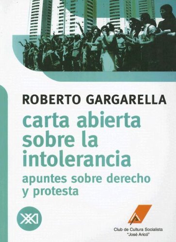 Carta abierta sobre la intolerancia. Apuntes sobre derecho y protesta (Spanish Edition),New