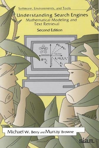 Understanding Search Engines: Mathematical Modeling and Text Retrieval (Software, Environments, Tools), Second Edition,Used