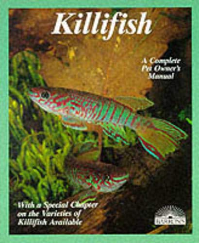 Killifish: A Complete Pet Owner'S Manual,Used