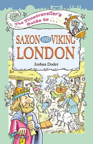 The Timetraveller's Guide to Saxon and Viking London,Used