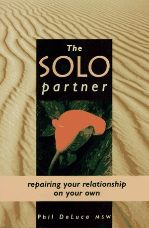 The Solo Partner: Repairing Your Relationship on Your Own,Used
