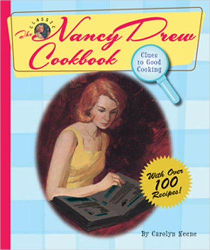 The Nancy Drew Cookbook: Clues To Good Cooking,New