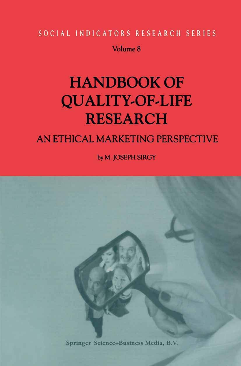 Handbook of QualityofLife Research: An Ethical Marketing Perspective (Social Indicators Research Series, 8),Used