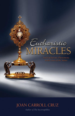 Eucharistic Miracles and Eucharistic Phenomena in the Lives of the Saints,Used