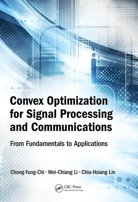 Convex Optimization for Signal Processing and Communications: From Fundamentals to Applications,Used
