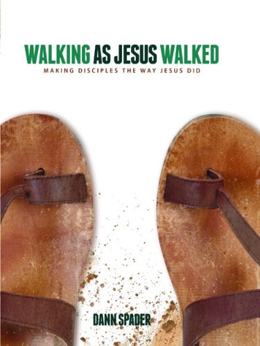 Walking as Jesus Walked: Making Disciples the Way Jesus Did (Like Jesus Series),Used
