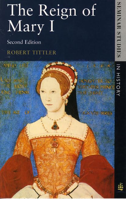 The Reign of Mary I (2nd Edition) (Seminar Studies in History Series),Used