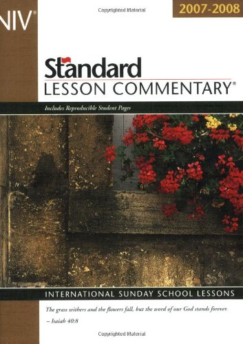 New International Version Standard Lesson Commentary 20072008: International Sunday School Lessons,Used