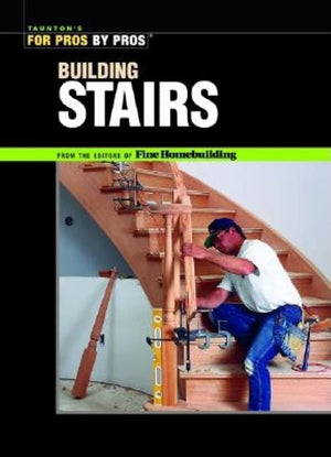 Building Stairs (For Pros by Pros),Used